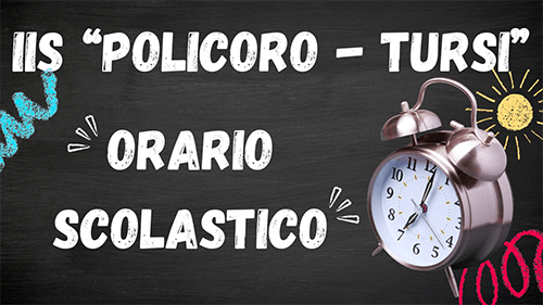 Orario Scolastico sedi di Policoro e Tursi